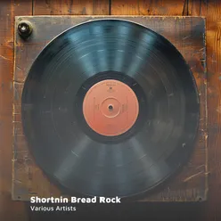 Shortnin Bread Rock