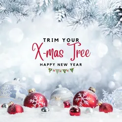 Trim your X-Mas Tree (Happy New Year)