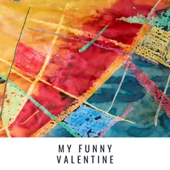 My Funny Valentine (Ella Fitzgerald Vocal)