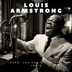 Medley of Armstrong Hits Pt 1: I Be Glad When You Dead, You Rascal Youwhen It's Sleepy Time Down Southnobody's Sweetheart