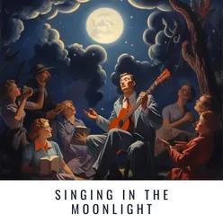 Singing In the Moonlight