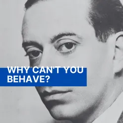 Why Can't You Behave?