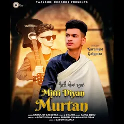 Mitti Diyan Murtan