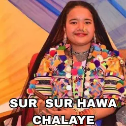 Sur Sur Hawa Chalaye