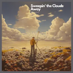 Sweepin' the Clouds Away