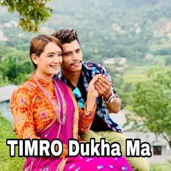 TIMRO DUKHA M