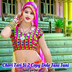 Chori Teri Si 2 Copy Dole Jani Jani (New DJ Rasiya)