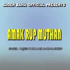 Amak Rup Muthan ( Santali Song )