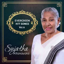 Sujatha Attanayake Evergreen Hit Songs Vol 6