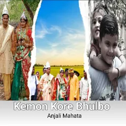 Kemon Kore Bhulbo