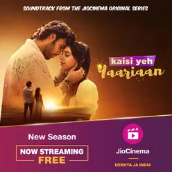 Kaisi Yeh Yaariaan Season 5 (Music from the JioCinema Original Show)