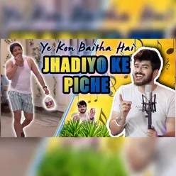 Jhadiyo Ke Piche