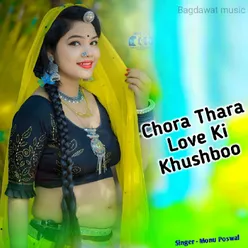 Chora Thara Love Ki Khushboo