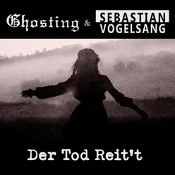 Der Tod reit't (Extended) Sebastian Vogelsang Remix