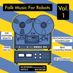 Folk Music For Robots (Volume One)