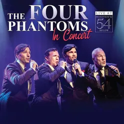 The Four Phantoms in Concert: Live at Feinstein's/54 Below
