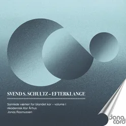 Efterklange Vol. 1 - Works by Svend S. Schultz