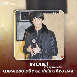 Qara 200-duy getirib goye bax Live