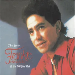 The Best: Frankie Hernandez y Su Orquesta