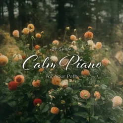 Calm Piano: For Your Path