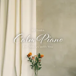 Calm Piano: I’m Always with You