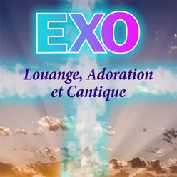 Louange, Adoration et Cantique