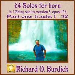 64 Solos for Horn in I Ching Scales Version Five, Op. 293, Vol. 1