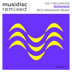 Musidisc Remixed: Borandá Rico Manzano Remix