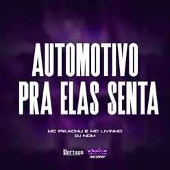 Automotivo Pra Elas Senta