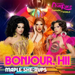 Bonjour, Hi! (Maple She-Rups Version)