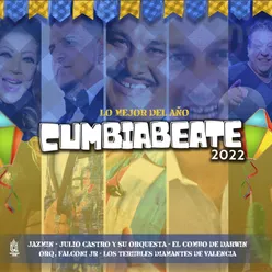 Cumbiambeate 2022: Lo Mejor del Año