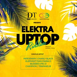 Elektra Uptop Riddim Remix