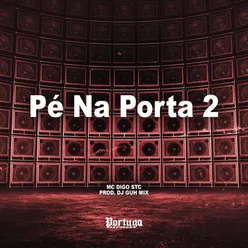 Pé Na Porta 2