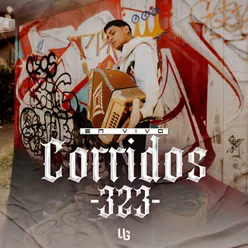 Corridos 323 En Vivo