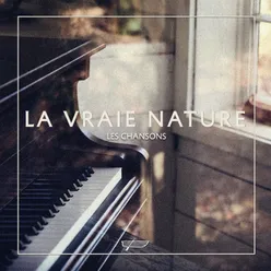 La vraie nature - Les chansons