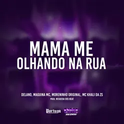 Mama Me Olhando Na Rua