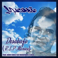 Desabafo (R.I.P Mônica)