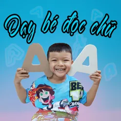 Dạy Bé Đọc Chữ A