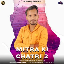 Mitra Ki Chatri 2