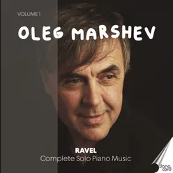 Ravel: Complete Solo Piano Music, Vol. 1