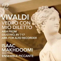 Vivaldi: Giustino, RV 717, Act I: Scene VIII. Vedró con mio diletto (Arr. for Alto Recorder and String Ensemble by Isaac Makhdoomi)