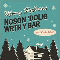 Noson 'Dolig Wrth Y Bar