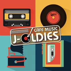 Cafe Musics J-Oldies