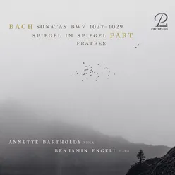 Bach Sonatas BWV 1027-1029, Pärt: Spiegel Im Spiegel