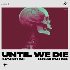 Until We Die Sped Up