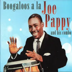 Boogaloos a la Joe Pappy And His Combo