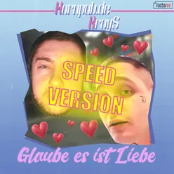 Glaube es ist Liebe SPEED VERSION