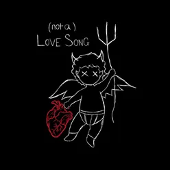 (NOT A) LOVE SONG