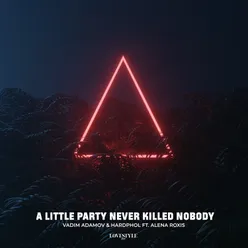 A Little Party Never Killed Nobody Extended Mix