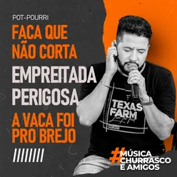 Faca Que Não Corta / Empreitada Perigosa / A Vaca Foi Pro Brejo